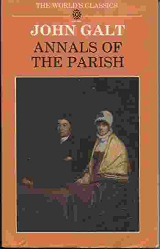 Imagen de archivo de Annals of the Parish (The World's Classics) a la venta por Wonder Book