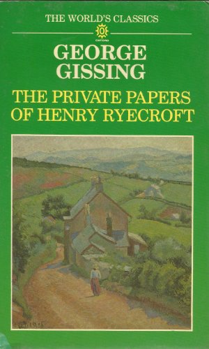 The Private Papers of Henry Ryecroft (The ^AWorld's Classics) (9780192817495) by Gissing, George