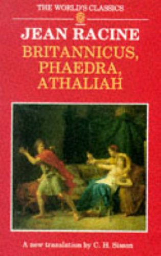 Stock image for Britannicus, Phaedra, Athaliah (World's Classics) for sale by Ergodebooks