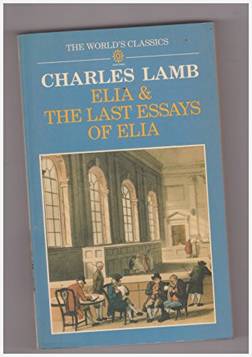 9780192817648: Elia and the Last Essays of Elia (The ^AWorld's Classics)