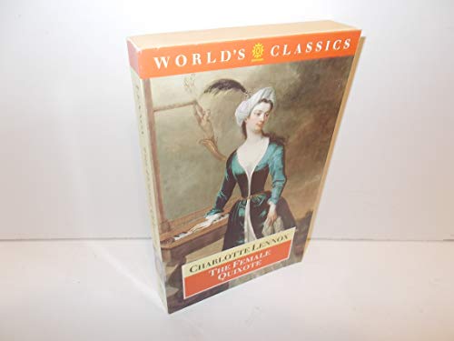 Imagen de archivo de The World's Classics: The Female Quixote or The Adventures of Arabella a la venta por Ryde Bookshop Ltd