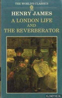 Stock image for A London Life and the Reverberator for sale by Better World Books