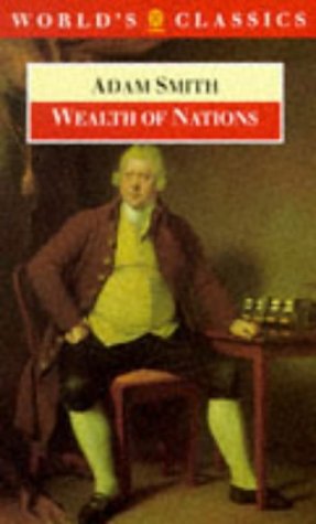 Beispielbild fr An Inquiry into the Nature and Causes of the Wealth of Nations: A Selected Edition (The World's Classics) zum Verkauf von Better World Books