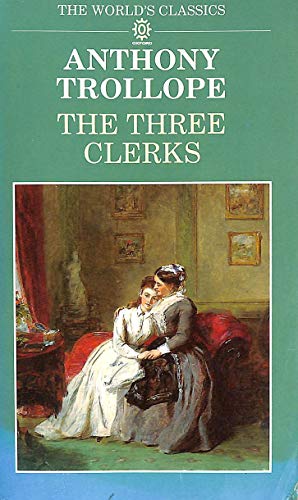Stock image for The Three Clerks (The World's Classics) for sale by SecondSale