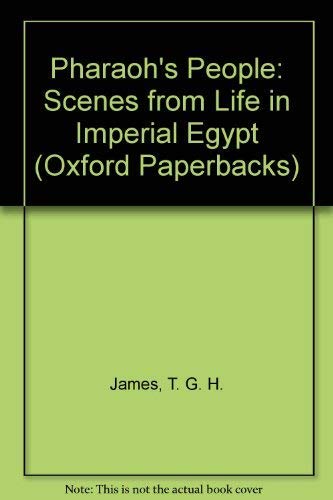 Imagen de archivo de Pharaoh's People: Scenes from Life in Imperial Egypt (Oxford Paperbacks) a la venta por WorldofBooks