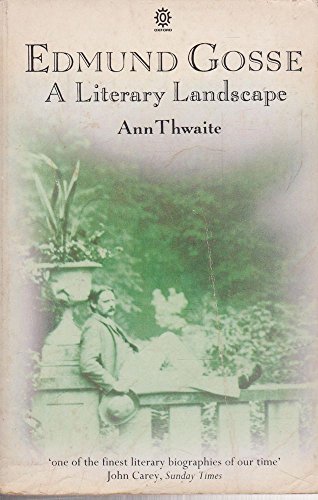Stock image for Edmund Gosse: A Literary Landscape, 1849-1928 for sale by WorldofBooks