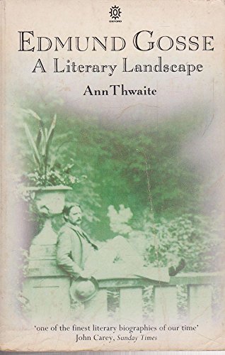 Edmund Gosse A Literary Landscape