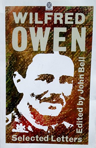 Beispielbild fr Selected Letters of Wilfred Owen zum Verkauf von Better World Books