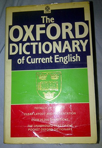 Stock image for The Oxford Dictionary of Current English: Based on the Pocket Oxford Dictionary for sale by HPB-Emerald