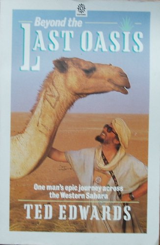 Beispielbild fr Beyond the Last Oasis: Solo Walk in the Western Sahara (Oxford Paperbacks) zum Verkauf von medimops