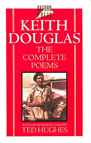 Beispielbild fr Keith Douglas: The Complete Poems (Oxford Poets) (Oxford Poets S.) zum Verkauf von WorldofBooks