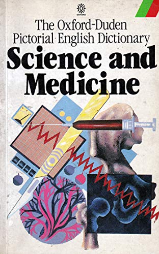 Imagen de archivo de The Oxford-Duden Pictorial English Dictionary: Science and Medicine (Oxford Paperback Reference) a la venta por AwesomeBooks