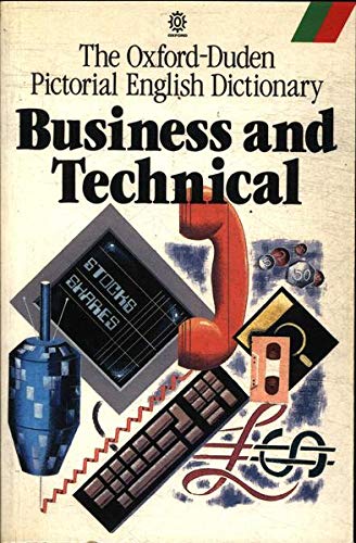 9780192819826: The Oxford-Duden pictorial English dictionary: Business and technical (Oxford paperback reference)