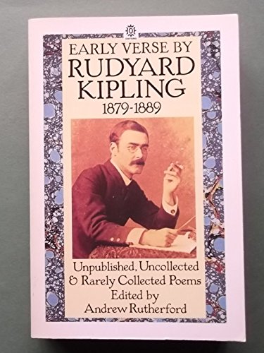 9780192819895: Early Verse by Rudyard Kipling 1879-1889: Unpublished, Uncollected, and Rarely Collected Poems