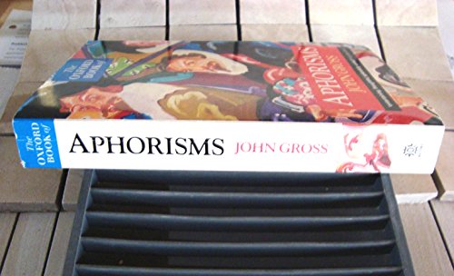 Beispielbild fr The Oxford Book of Aphorisms zum Verkauf von Better World Books