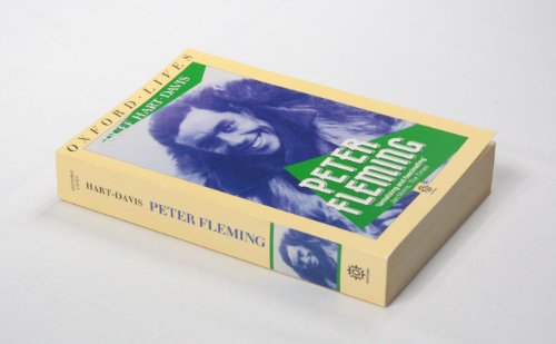 Beispielbild fr Peter Fleming: A Biography (Oxford Lives Series) zum Verkauf von WorldofBooks