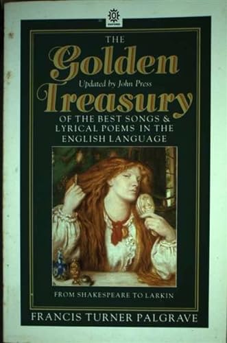 Beispielbild fr The Golden Treasury of the Best Songs & Lyrical Poems in the English Language: From Shakespeare to Larkin zum Verkauf von Robinson Street Books, IOBA