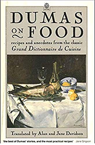 9780192820402: Dumas on Food: Selections from "Le Grand Dictionnaire de Cuisine"