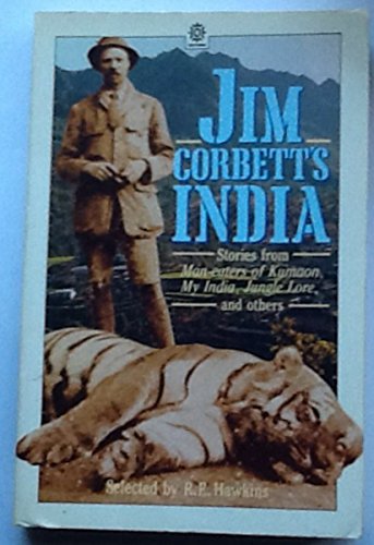 Imagen de archivo de JIM CORBETT'S INDIA: STORIES SELECTED BY R.E. HAWKINS. a la venta por Coch-y-Bonddu Books Ltd
