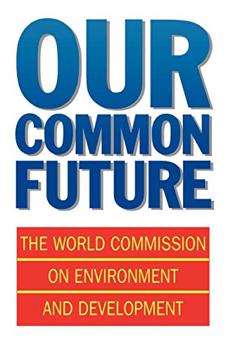 Imagen de archivo de Our Common Future: World Commission on Environment and Development a la venta por Anybook.com