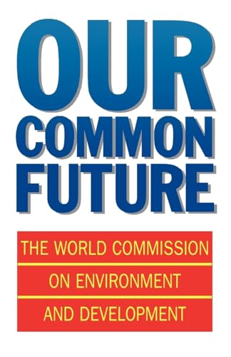 Stock image for Our Common Future Oxford Paper for sale by SecondSale