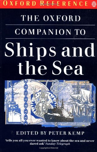 The Oxford Companion to Ships and the Sea (Oxford Paperback Reference) - Peter Kemp