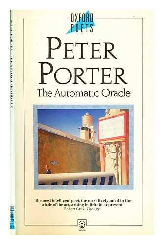 9780192820884: The Automatic Oracle (Oxford Poets S.)