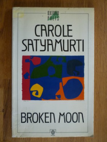 Stock image for Broken Moon (Oxford Poets S.) for sale by AwesomeBooks
