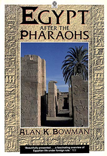 Stock image for Egypt After the Pharaohs: 332 B.C.-A.D.642 for sale by WorldofBooks