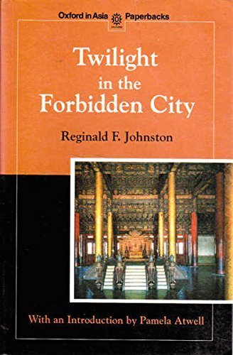 Beispielbild fr Twilight in the Forbidden City (Oxford in Asia Paperbacks) zum Verkauf von medimops