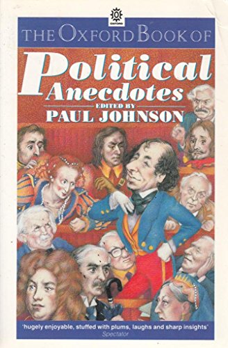 9780192821102: The Oxford Book of Political Anecdotes (Oxford paperbacks)