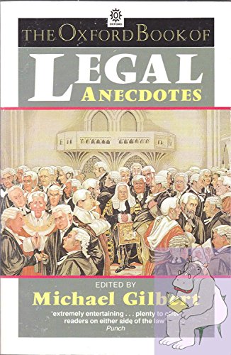 Imagen de archivo de The Oxford Book of Legal Anecdotes (Oxford Paperbacks) a la venta por Wonder Book