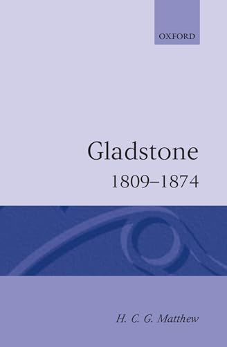 Gladstone 1809-1874 (Clarendon Paperbacks) (9780192821225) by Matthew, H. C. G.