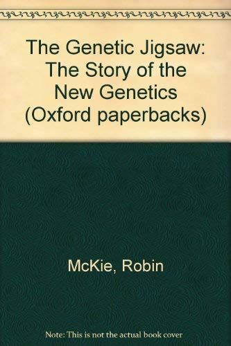 Imagen de archivo de The Genetic Jigsaw: The Story of the New Genetics (Oxford paperbacks) a la venta por medimops