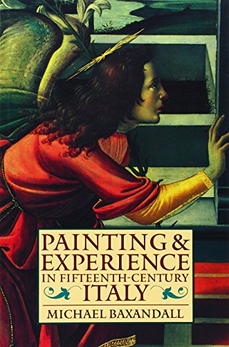 Imagen de archivo de Painting and Experience in Fifteenth-Century Italy: A Primer in the Social History of Pictorial Style (Oxford Paperbacks) a la venta por SecondSale