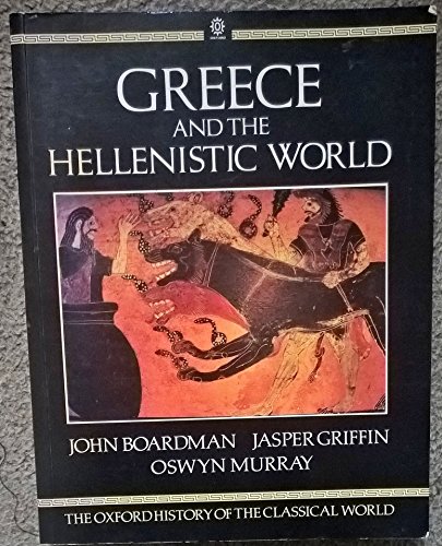 9780192821652: The Oxford History Of The Classical World. Greece And The Hellenistic World: v. 1