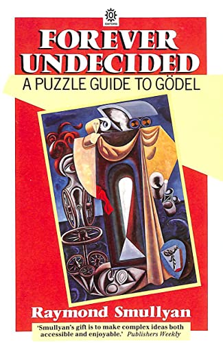 Imagen de archivo de Forever Undecided: Puzzle Guide to Godel (Oxford paperbacks) a la venta por WorldofBooks