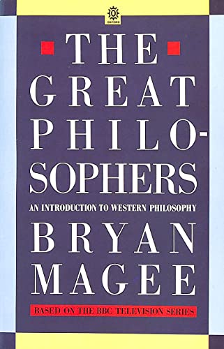 The Great Philosophers, An Introduction To Western Philosophy
