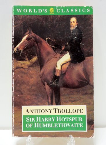 Stock image for Sir Harry Hotspur of Humblethwaite (World's Classics) for sale by Ergodebooks