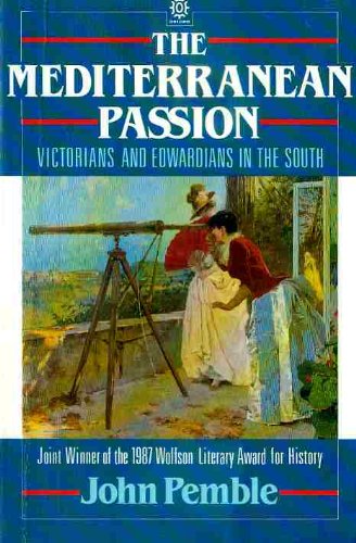 9780192822079: The Mediterranean Passion: Victorians and Edwardians in the South