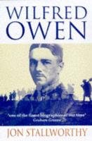 Wilfred Owen: A Biography (Oxford Paperbacks) - Stallworthy, Jon