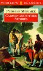 CARMEN AND OTHER STORIES (The World's Classics Series)