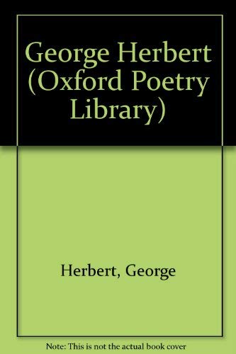 9780192822659: George Herbert (The Oxford Poetry Library)