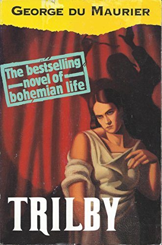 Imagen de archivo de Trilby-The Best Selling Novel Of Bohemian Life a la venta por Foxtrot Books