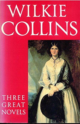 Imagen de archivo de Wilkie Collins: Three Great Novels - "Woman in White", "The Moonstone", "Law and the Lady" a la venta por WorldofBooks