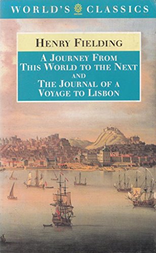 Stock image for A Journey from This World to the Next and The Journal of a Voyage to Lisbon (The World's Classics) for sale by OwlsBooks