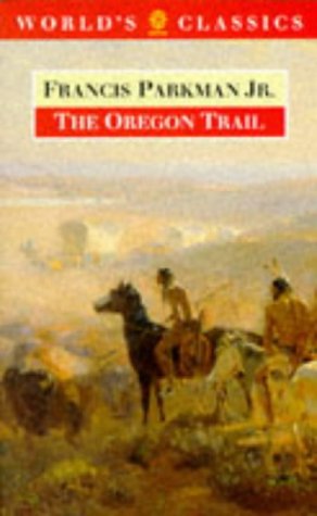 Beispielbild fr The Oregon Trail (The World's Classics) zum Verkauf von Books From California