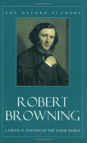 Imagen de archivo de Robert Browning: A Critical Edition Of The Major Works a la venta por Isle of Books