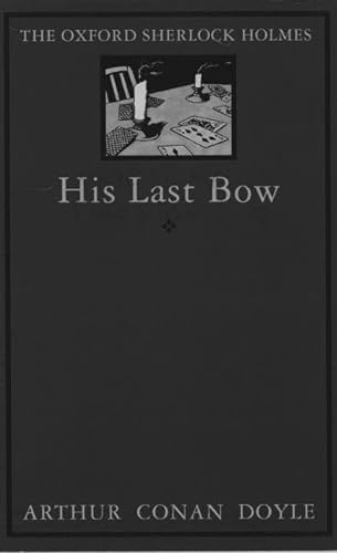 Imagen de archivo de His Last Bow: Some Reminiscences of Sherlock Holmes (The ^AWorld's Classics) a la venta por The Maryland Book Bank