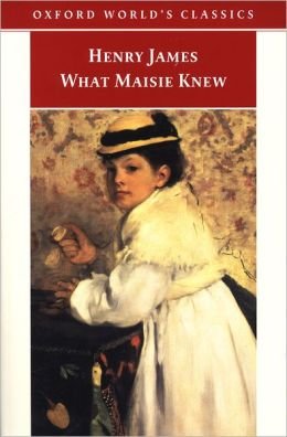 Stock image for What Maisie Knew (World's Classics) for sale by Ergodebooks